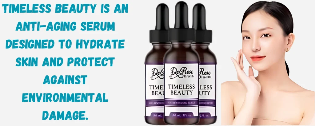 Timeless Beauty Serum